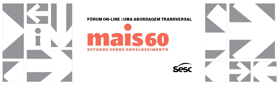 Fórum Revista Mais 60 - Sesc São Paulo